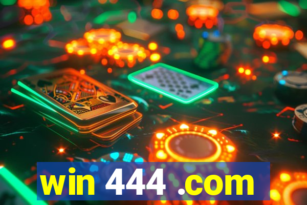 win 444 .com